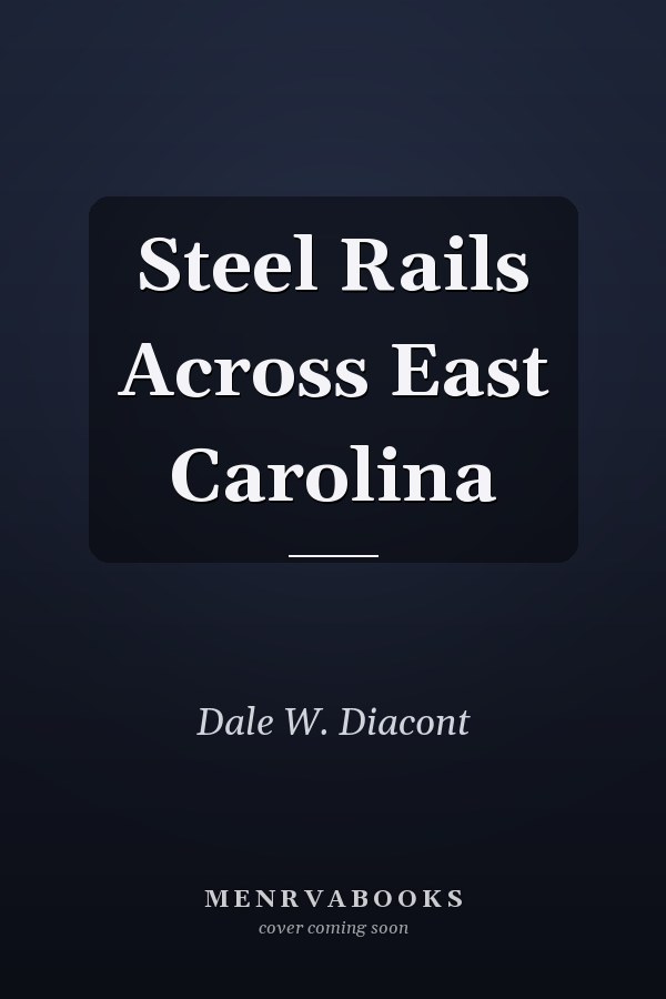 Steel Rails Across East Carolina
