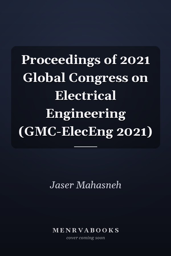 Proceedings of 2021 Global Congress on Electrical Engineering (GMC-ElecEng 2021)