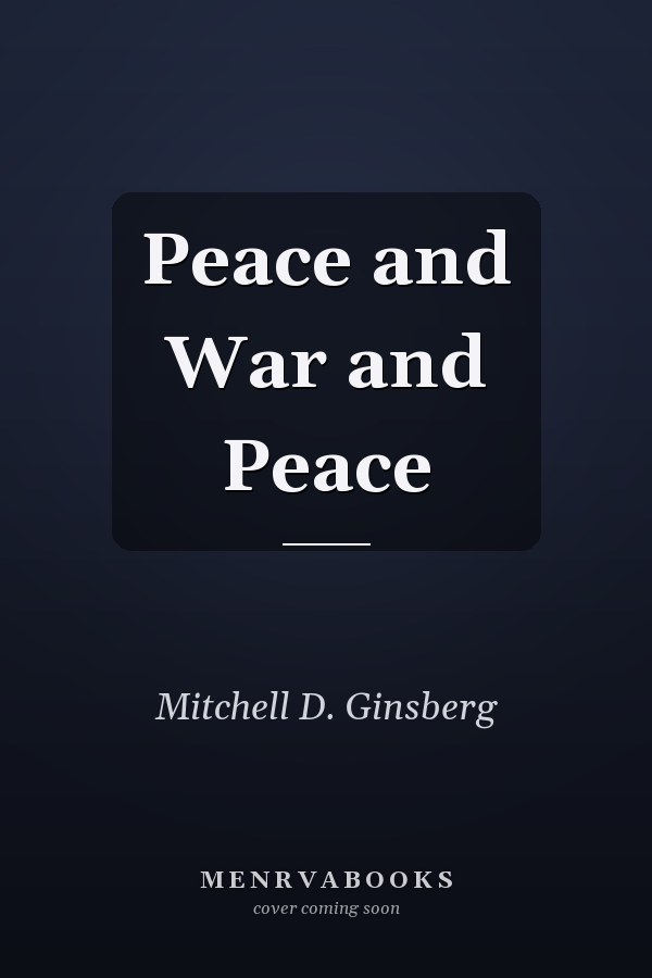 Peace and War and Peace