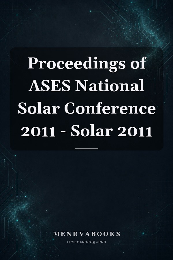 Proceedings of ASES National Solar Conference 2011 - Solar 2011
