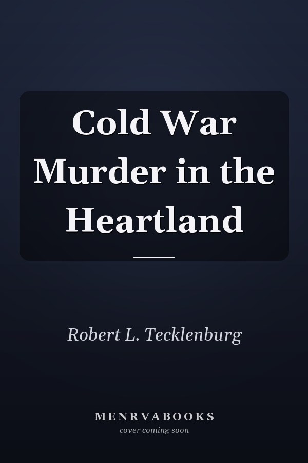 Cold War Murder in the Heartland