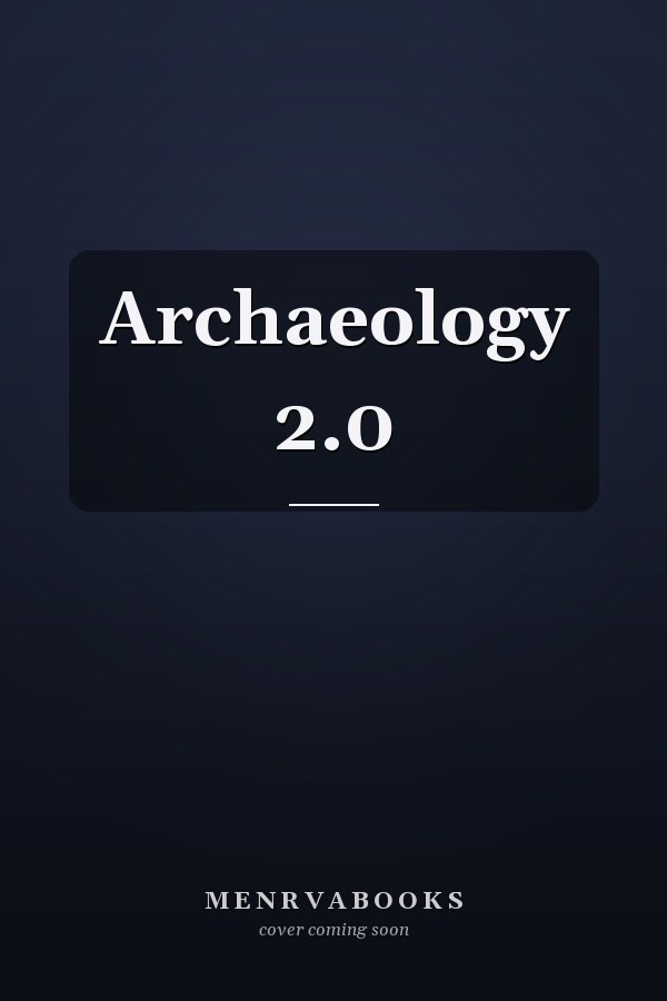 Archaeology 2.0