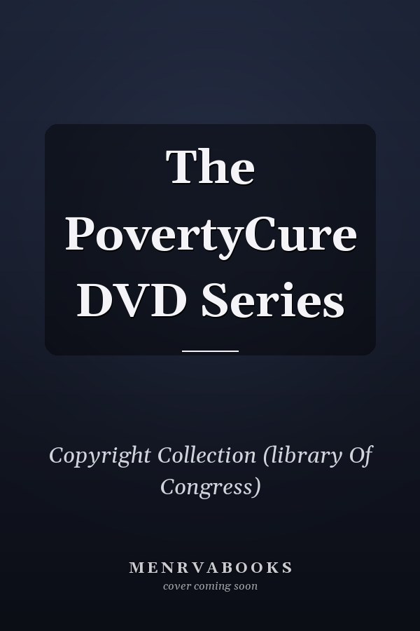 The PovertyCure DVD Series