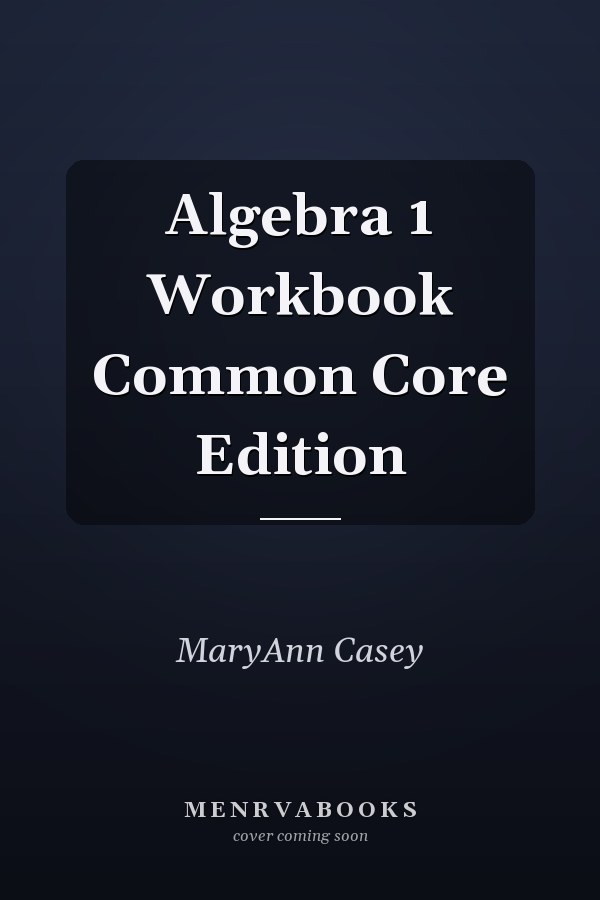 Algebra 1 Workbook Common Core Edition