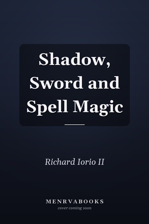 Shadow, Sword and Spell Magic