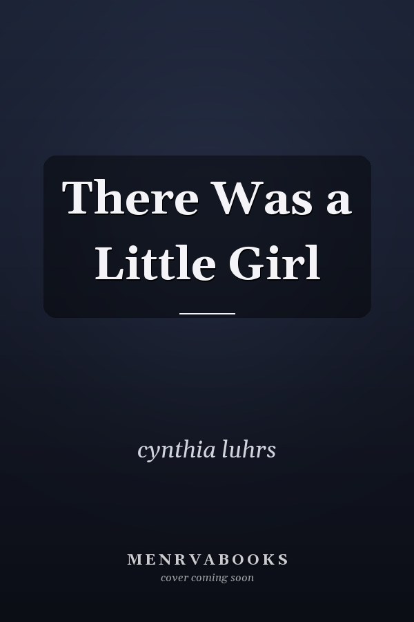 There Was a Little Girl