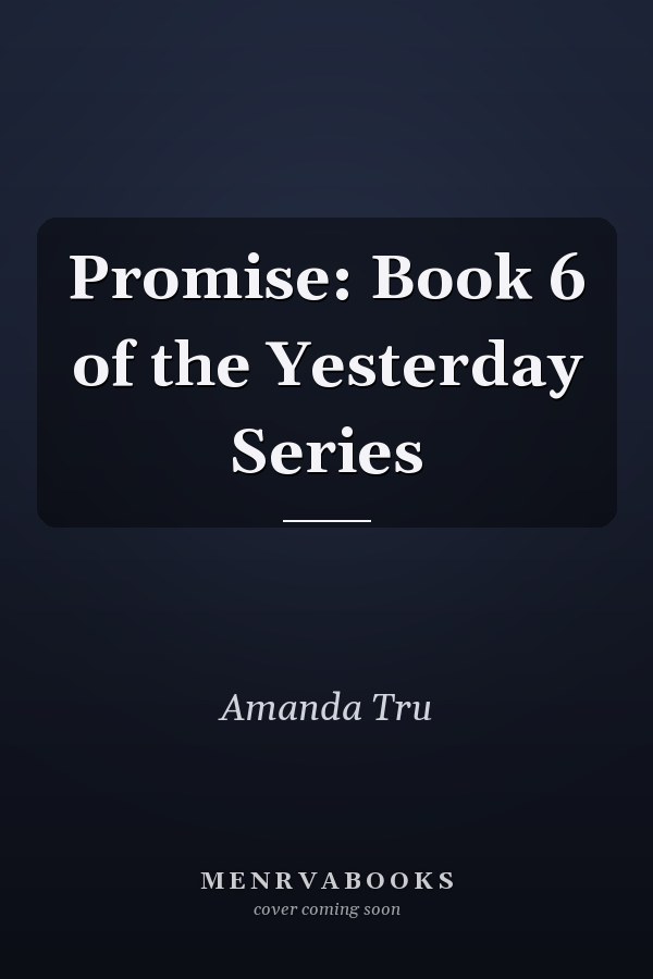 Promise: Book 6 of the Yesterday Series