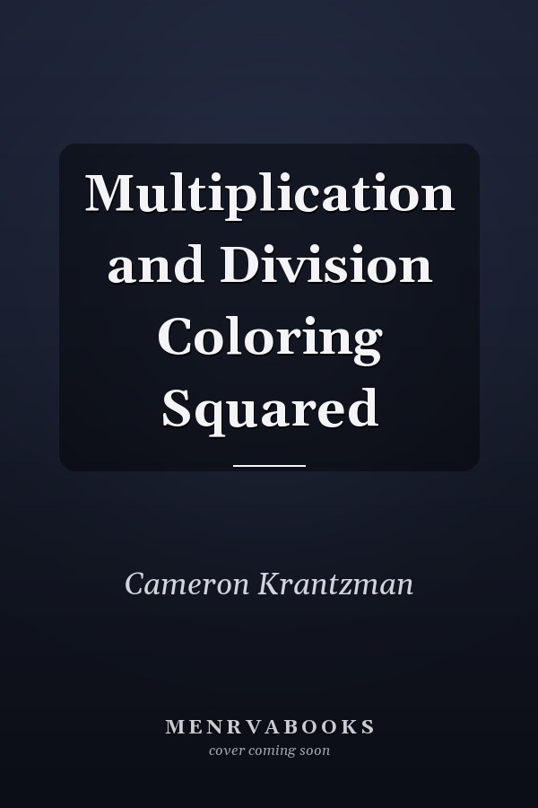 Multiplication and Division Coloring Squared