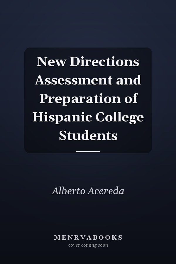 New Directions Assessment and Preparation of Hispanic College Students