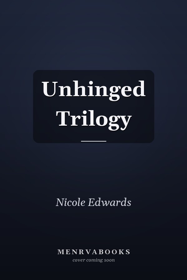 Unhinged Trilogy