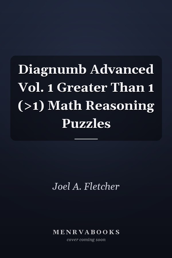 Diagnumb Advanced Vol. 1 Greater Than 1 (>1) Math Reasoning Puzzles
