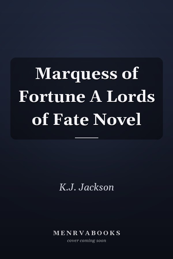 Marquess of Fortune A Lords of Fate Novel