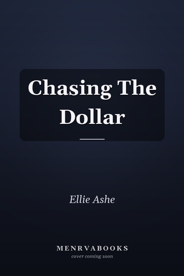 Chasing The Dollar