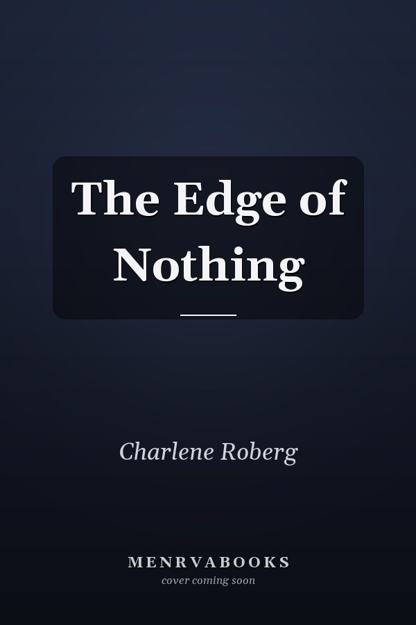 The Edge of Nothing