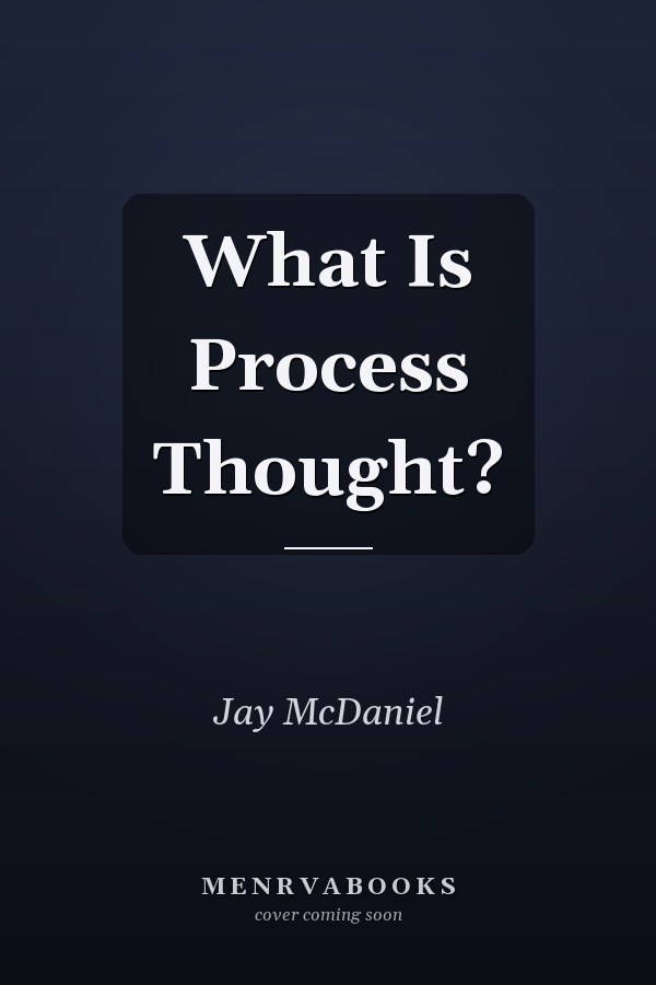 What Is Process Thought?
