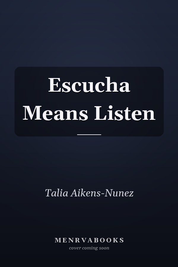 Escucha Means Listen