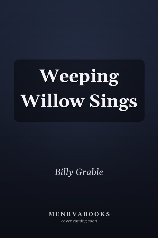 Weeping Willow Sings