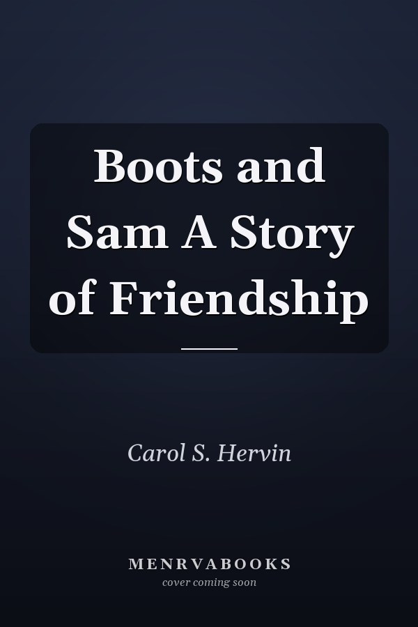 Boots and Sam A Story of Friendship