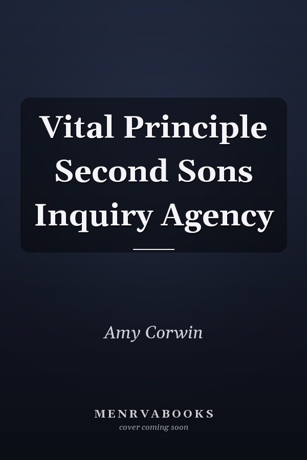 Vital Principle Second Sons Inquiry Agency