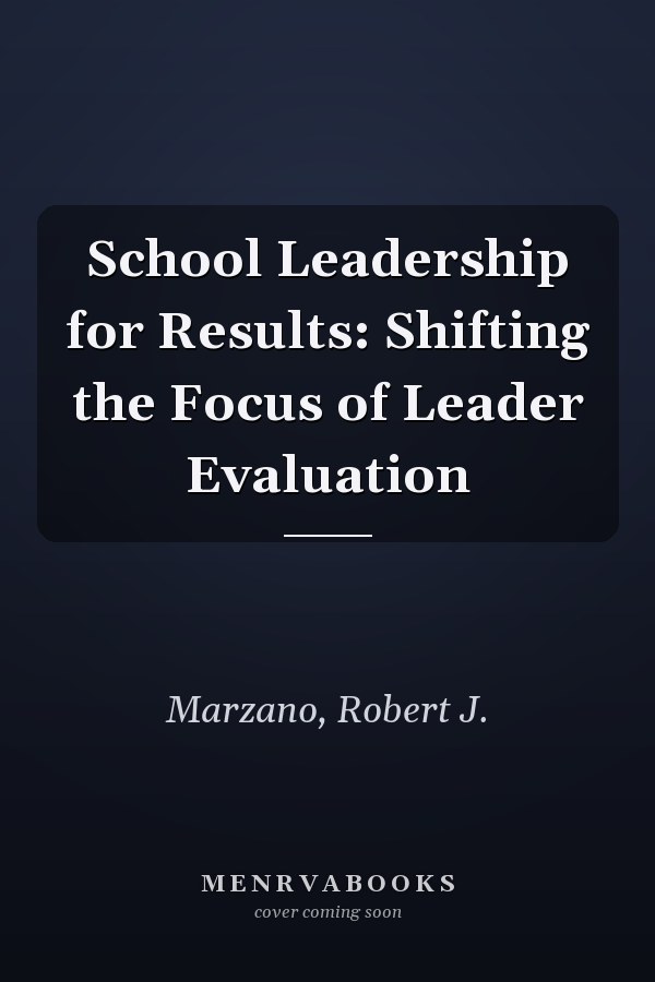 School Leadership for Results: Shifting the Focus of Leader Evaluation