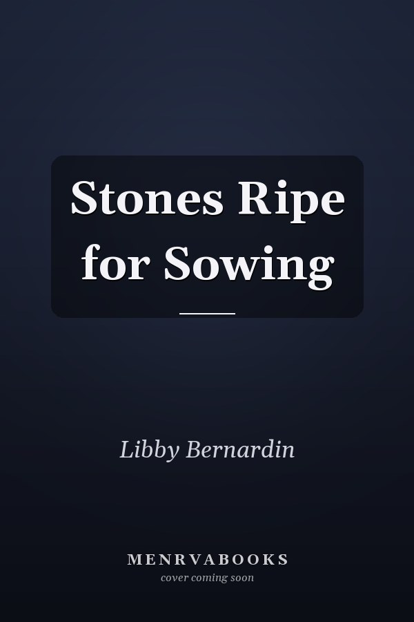 Stones Ripe for Sowing