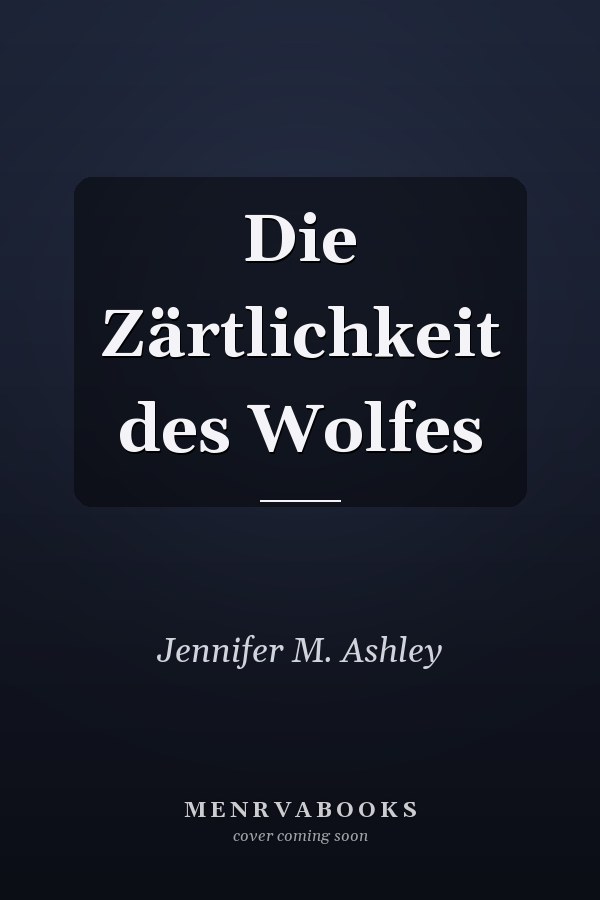 Die Zärtlichkeit des Wolfes