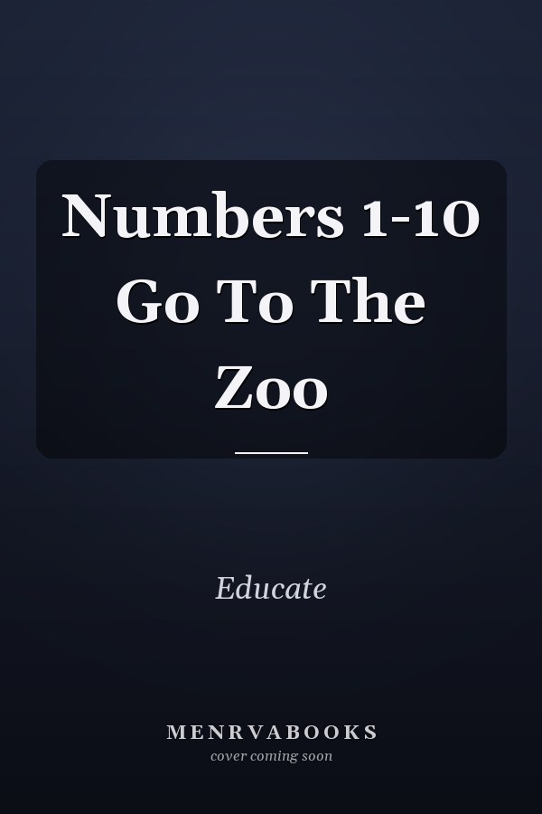 Numbers 1-10 Go To The Zoo