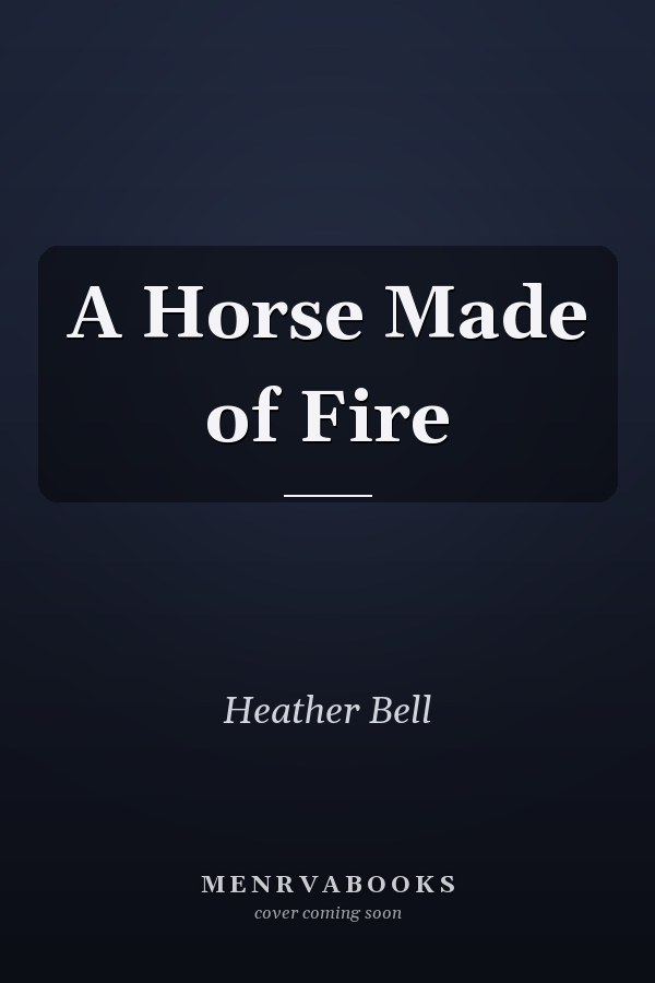 A Horse Made of Fire