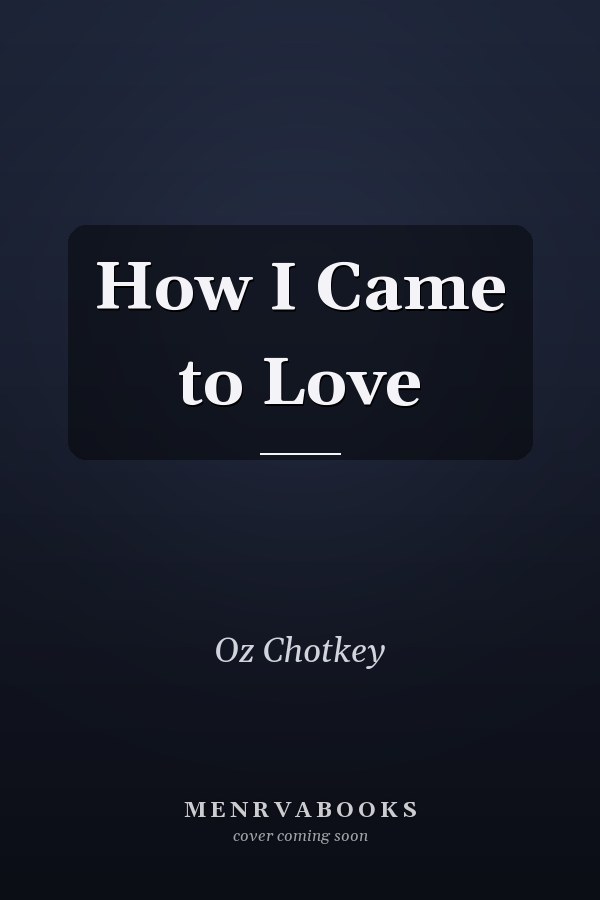 How I Came to Love