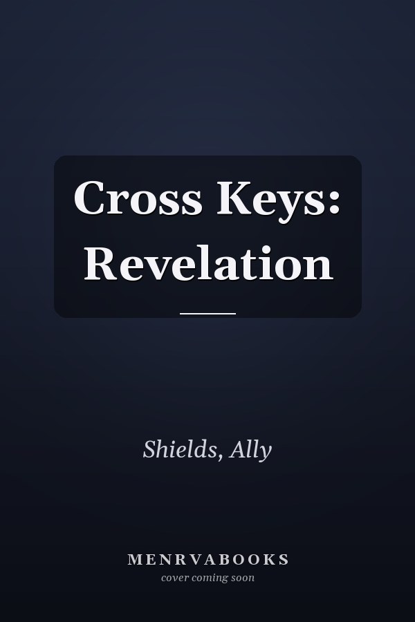 Cross Keys: Revelation