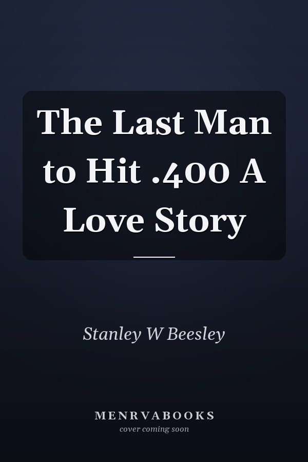 The Last Man to Hit .400 A Love Story