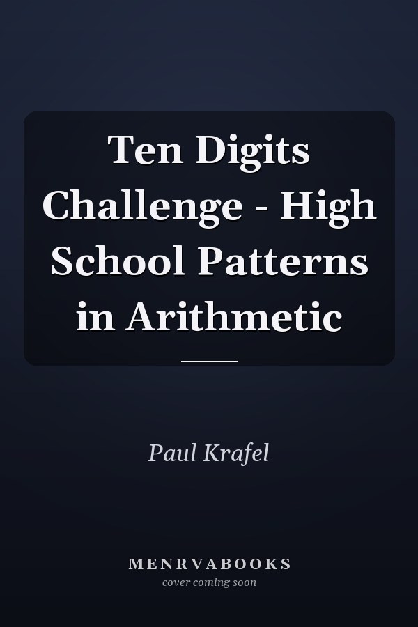 Ten Digits Challenge - High School Patterns in Arithmetic