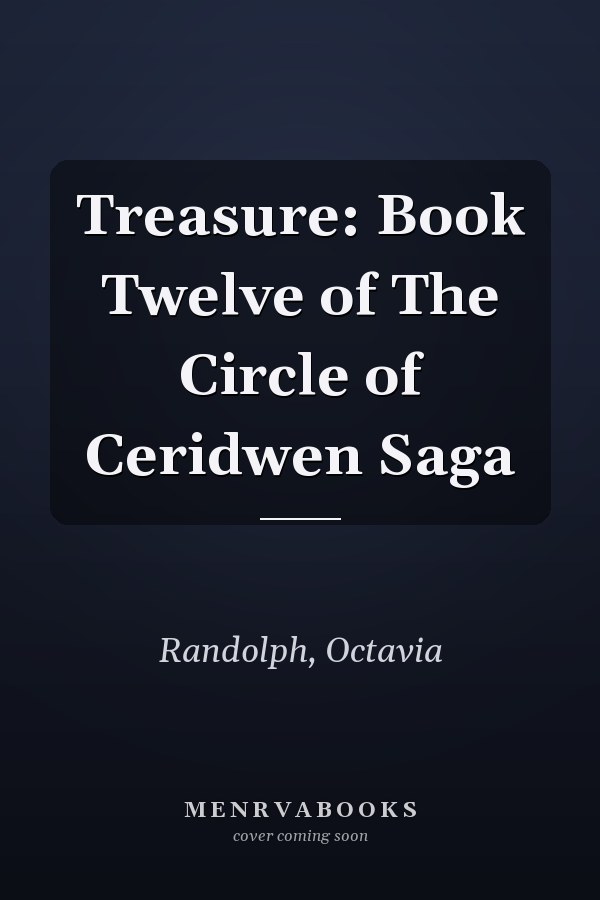 Treasure: Book Twelve of The Circle of Ceridwen Saga