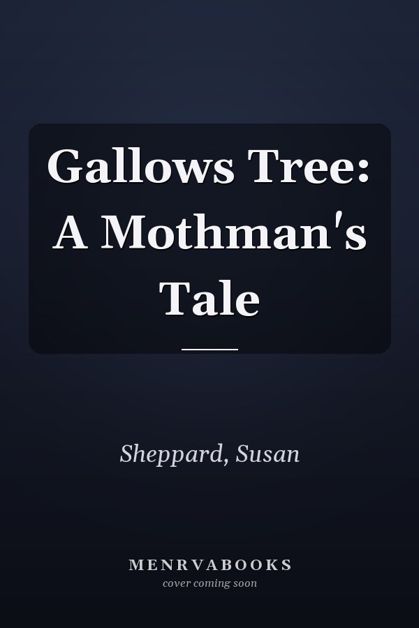 Gallows Tree: A Mothman's Tale