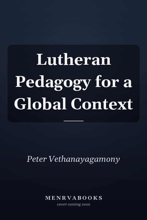Lutheran Pedagogy for a Global Context