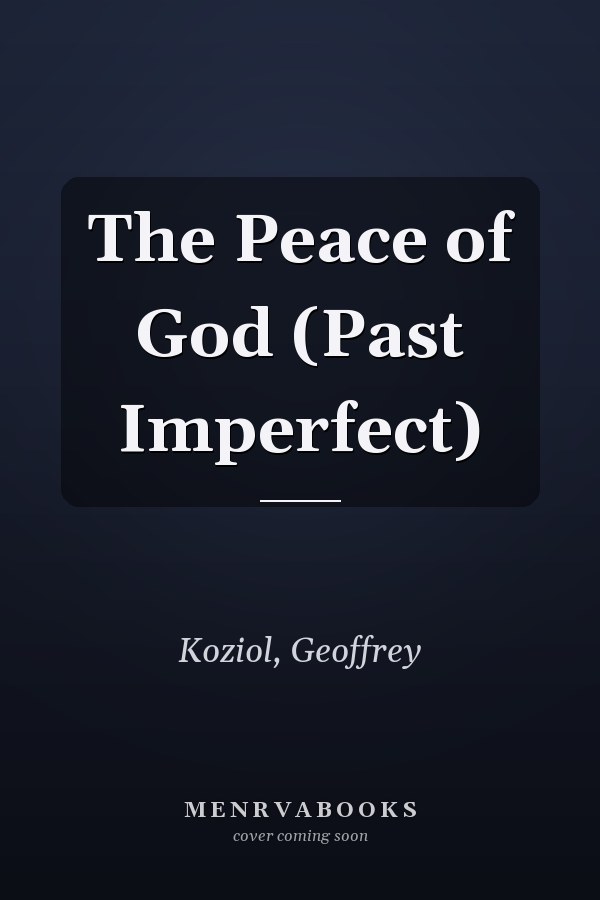 The Peace of God (Past Imperfect)