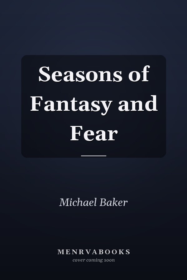 Seasons of Fantasy and Fear