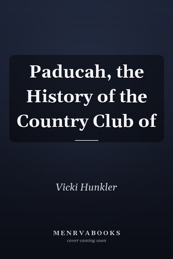 Paducah, the History of the Country Club of