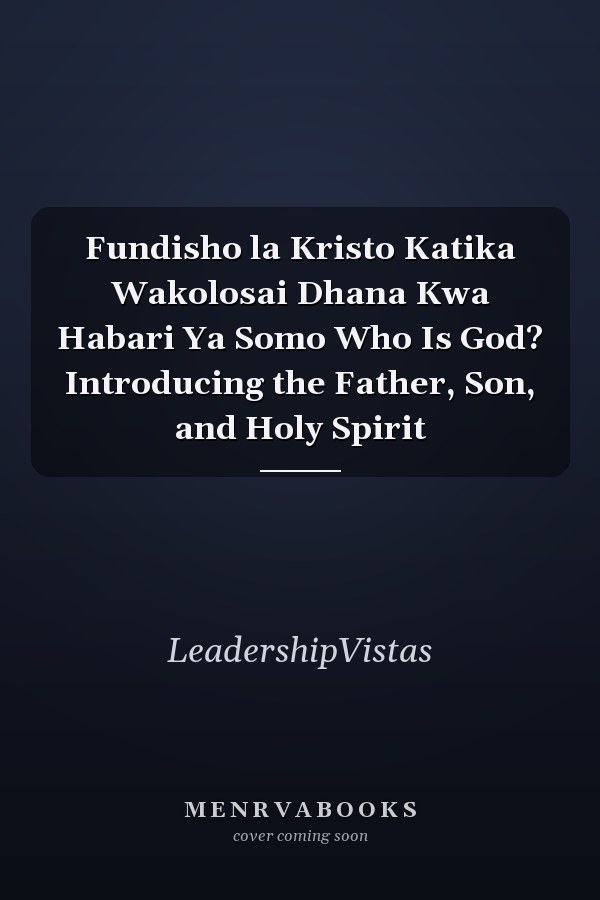 Fundisho la Kristo Katika Wakolosai Dhana Kwa Habari Ya Somo Who Is God? Introducing the Father, Son, and Holy Spirit