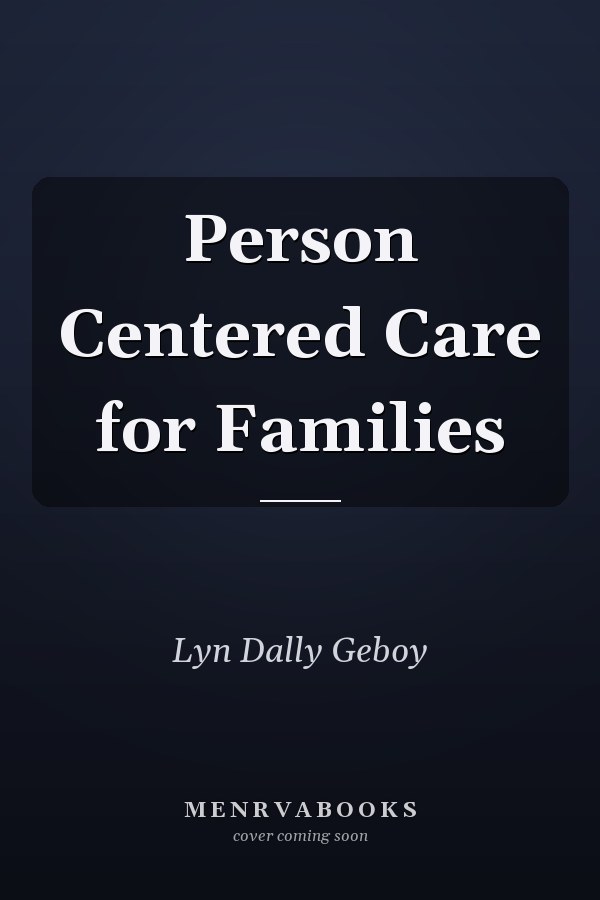 Person Centered Care for Families