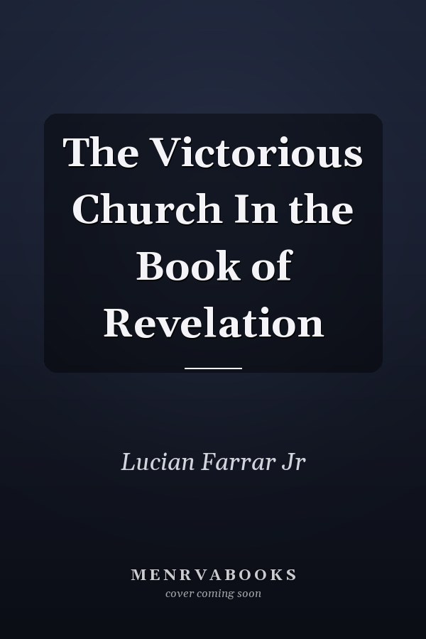 The Victorious Church In the Book of Revelation
