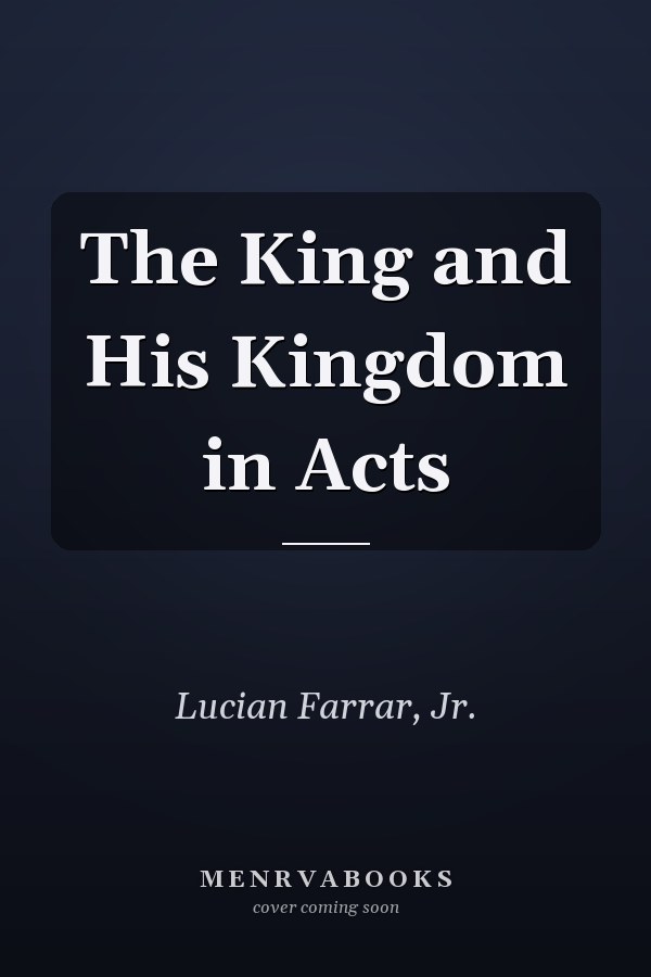 The King and His Kingdom in Acts