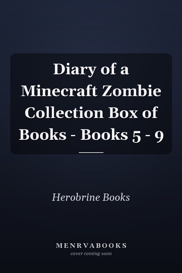 Diary of a Minecraft Zombie Collection Box of Books - Books 5 - 9