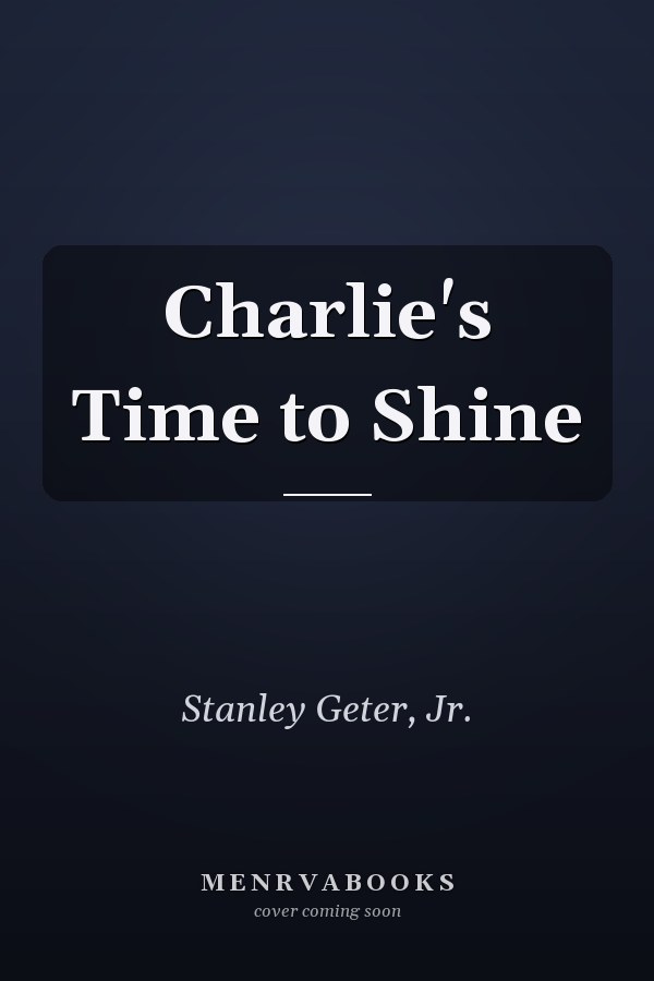 Charlie's Time to Shine