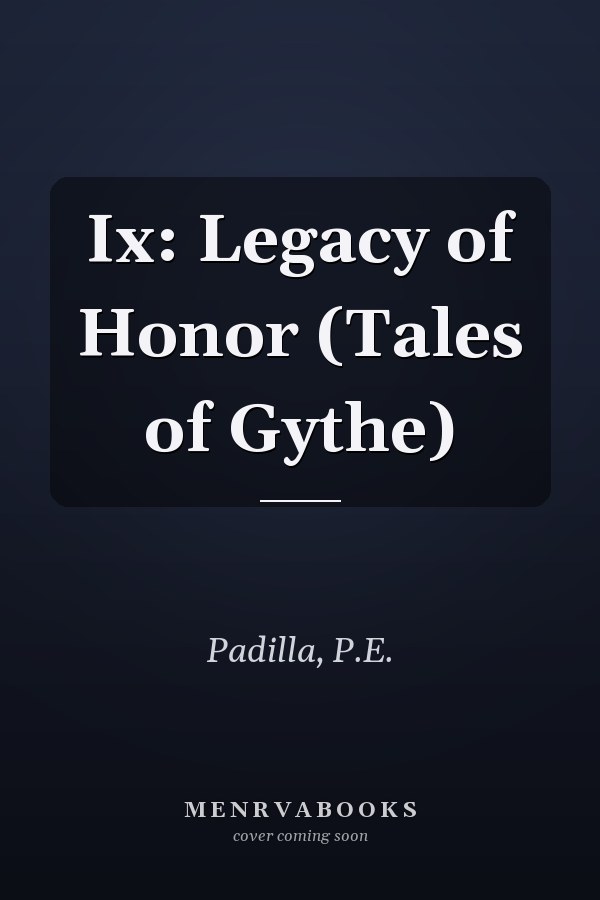 Ix: Legacy of Honor (Tales of Gythe)