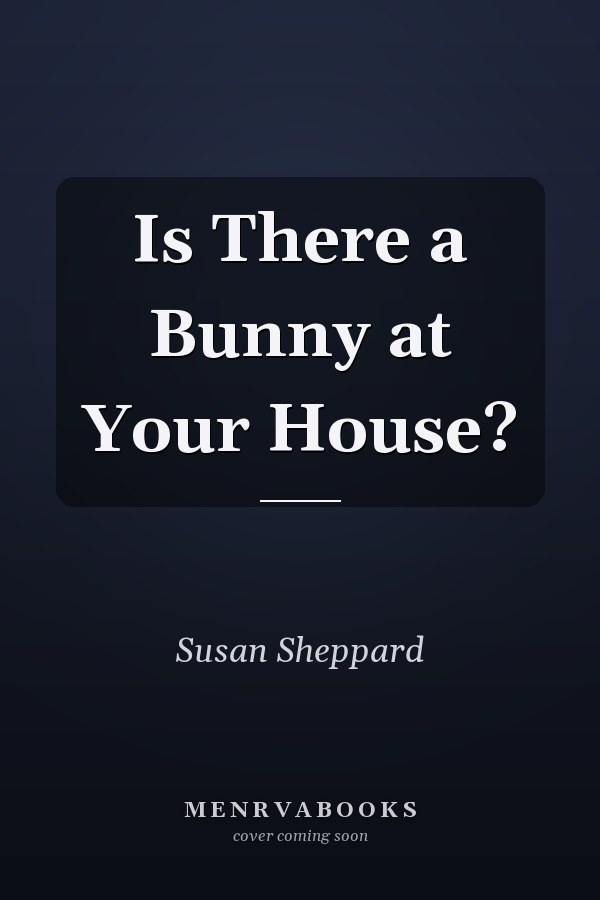 Is There a Bunny at Your House?