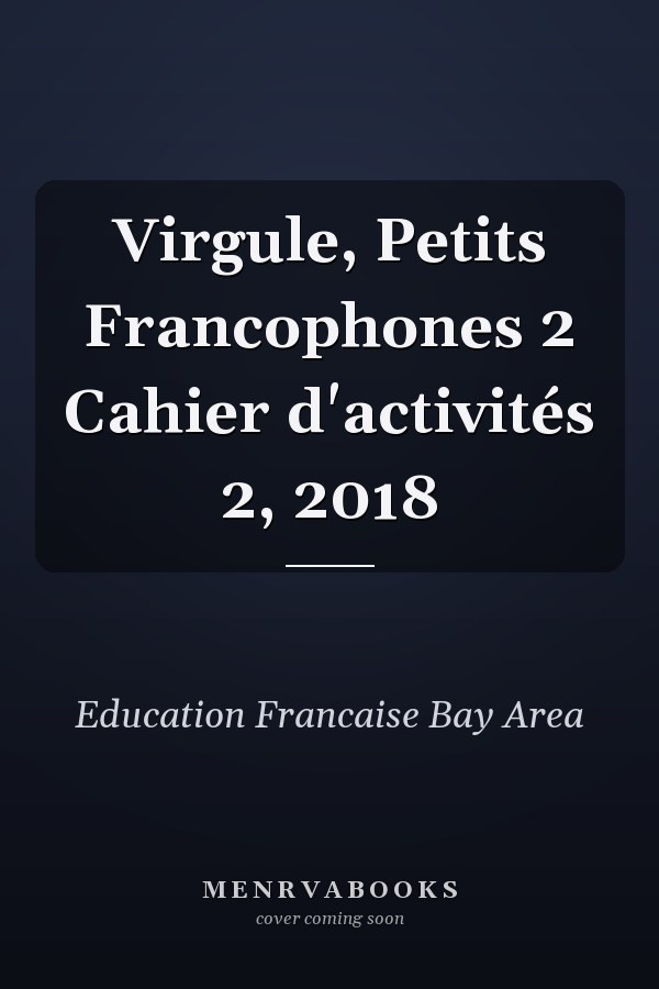 Virgule, Petits Francophones 2 Cahier d'activités 2, 2018