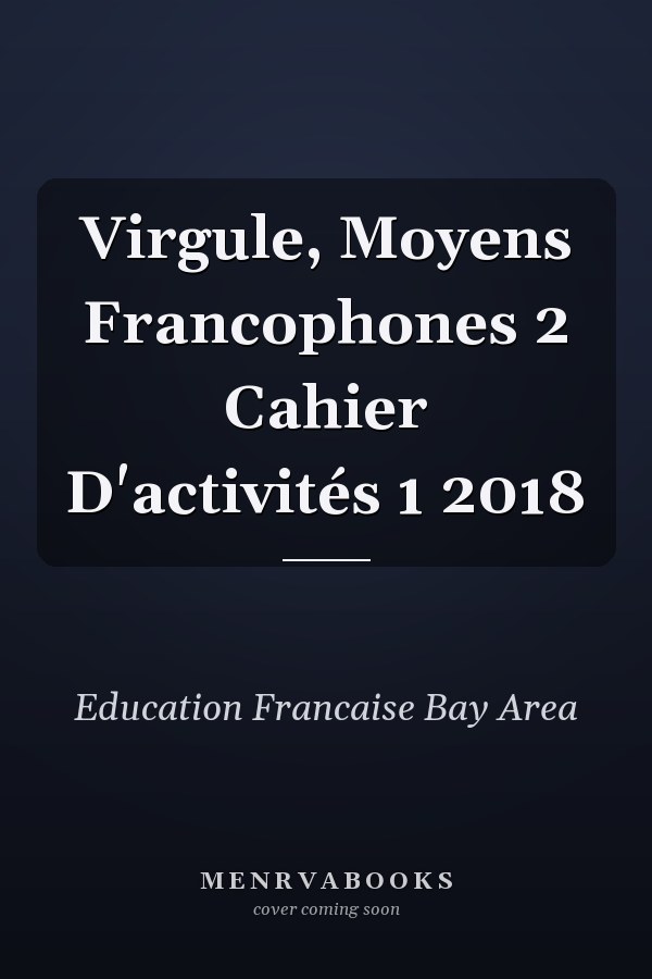 Virgule, Moyens Francophones 2 Cahier D'activités 1 2018