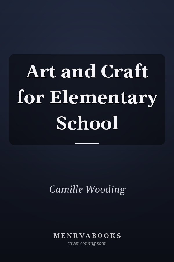 Art and Craft for Elementary School
