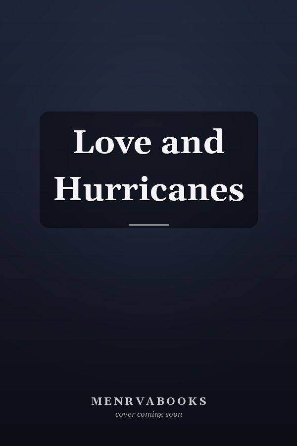 Love and Hurricanes